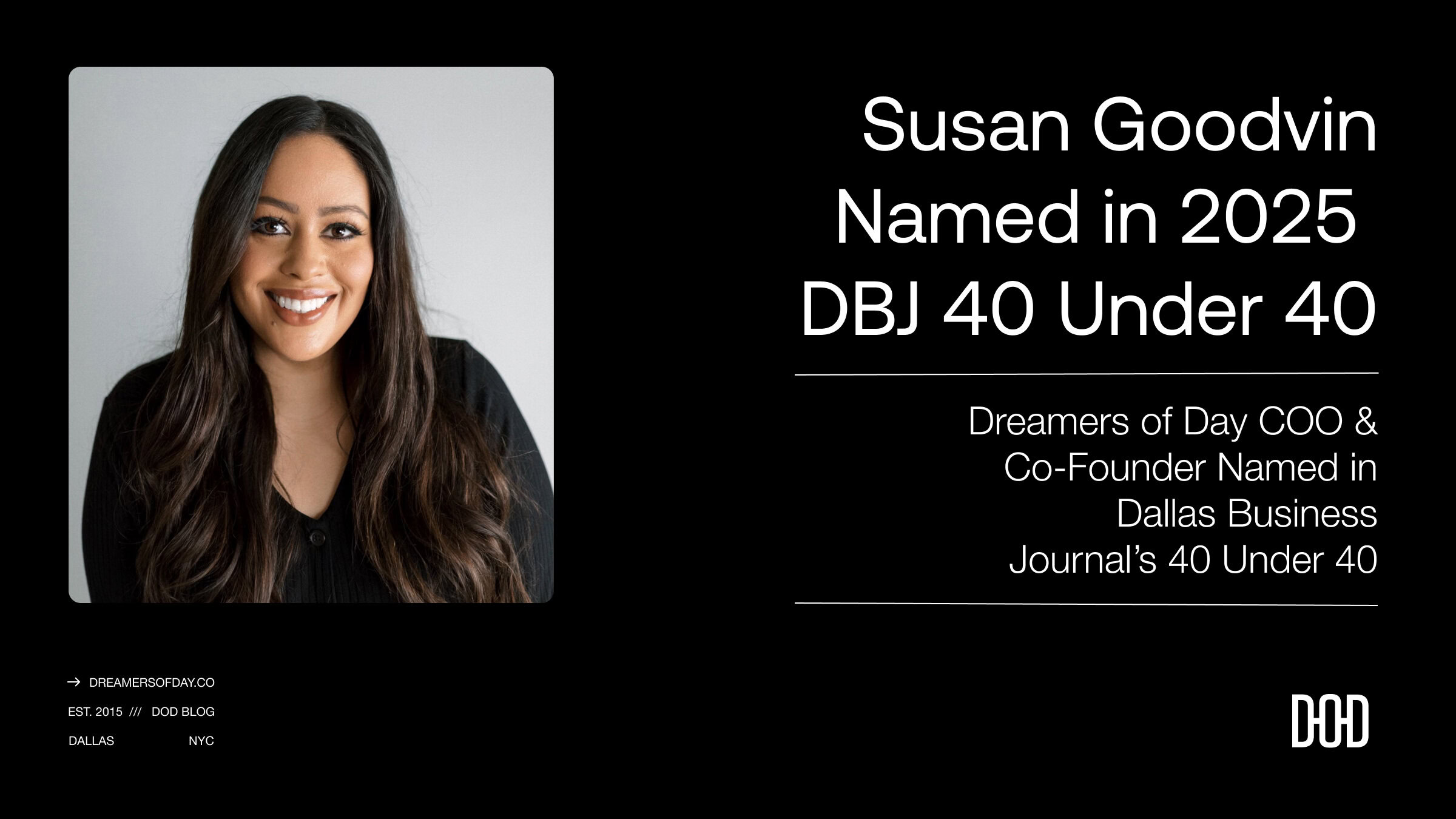 A woman with long, wavy dark hair smiles warmly at the camera. She is wearing a black top and has a friendly expression. The background is a light gray, creating a soft contrast. Text on the right side highlights her name, Susan Good, and mentions her recognition in the DBJ 40 Under 40 list, along with her role as co-founder of