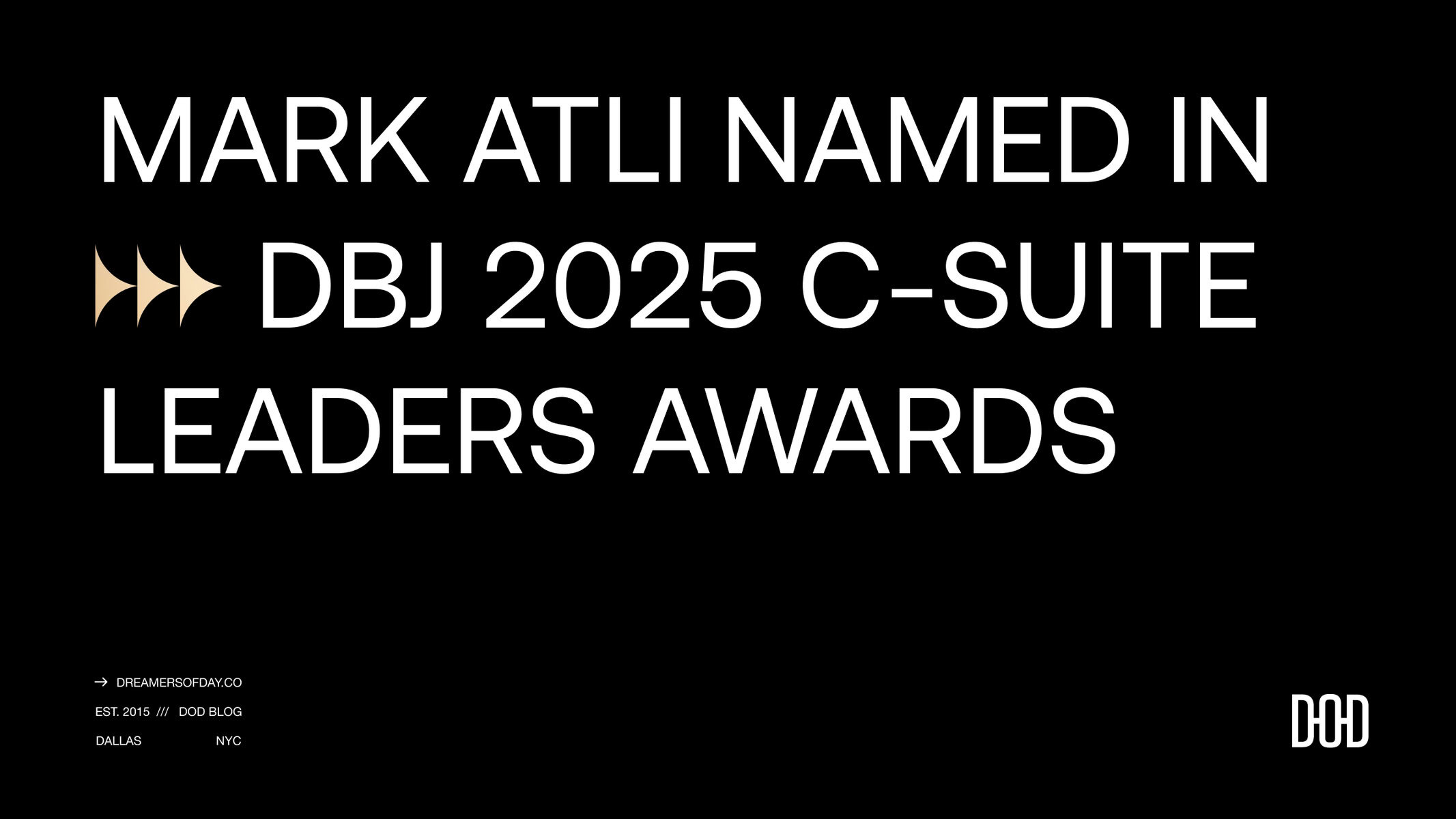 Mark Atli named in DBJ 2025 C-Suite Leaders Awards.