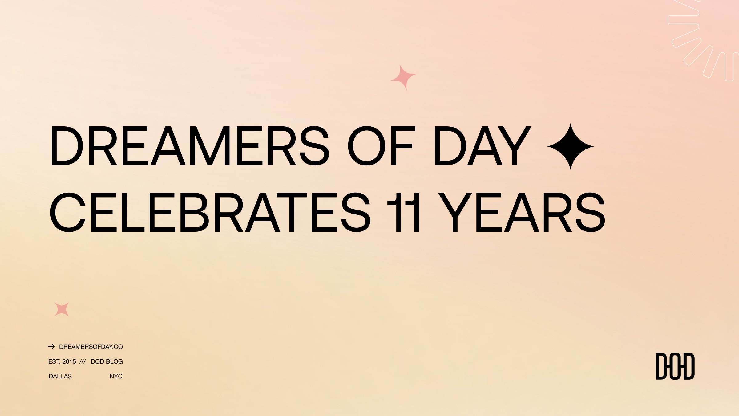 Text on a peach gradient background reads “DREAMERS OF DAY CELEBRATES 11 YEARS” with star icons.